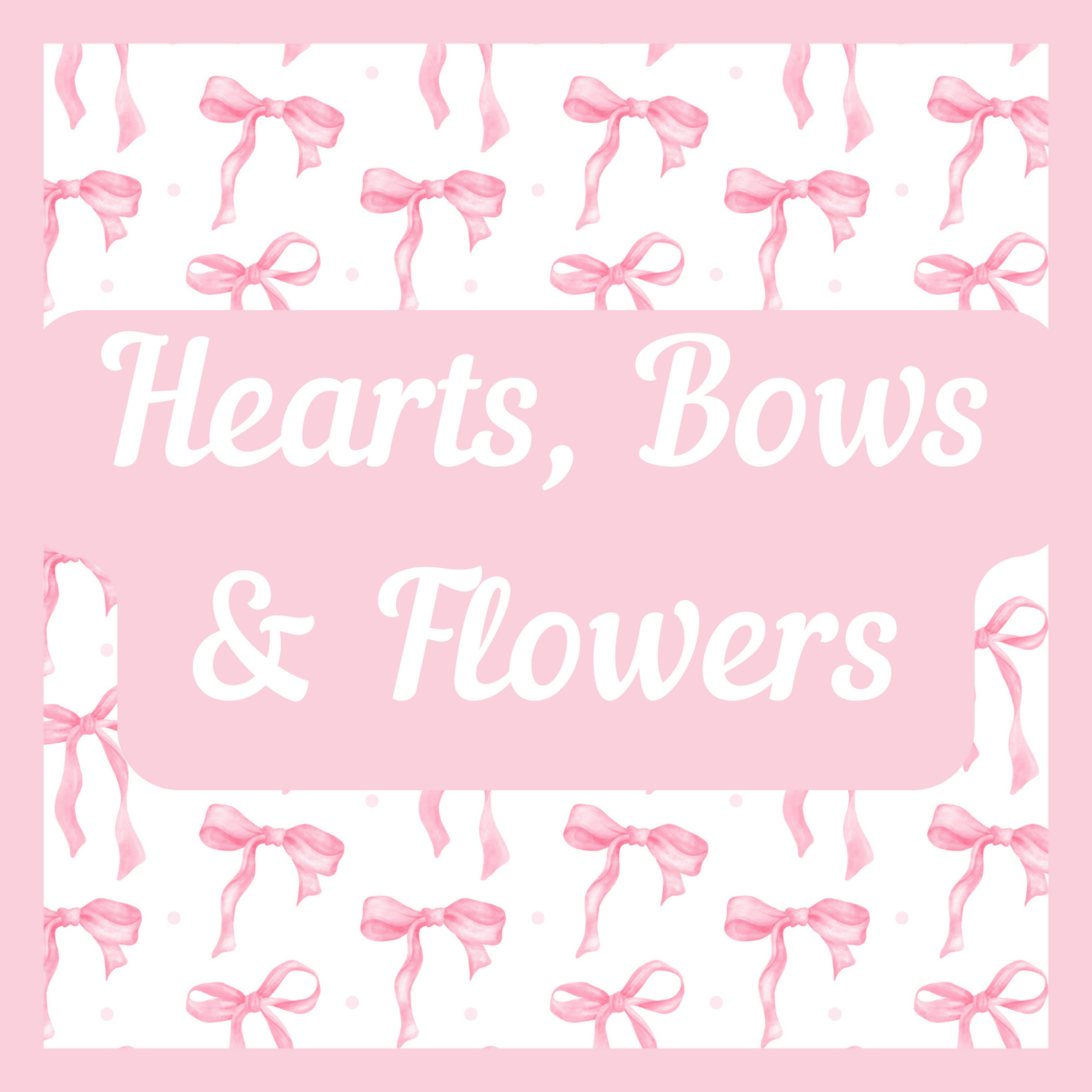 Hearts/Bows/Flowers (Cups)