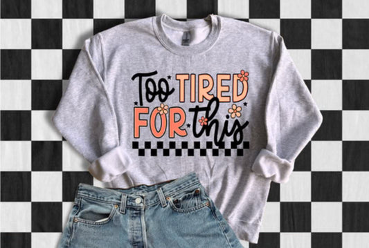Too Tired For This