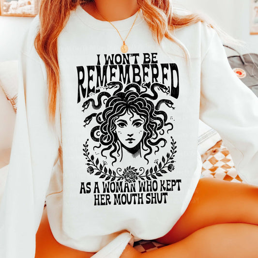 I won’t be remembered