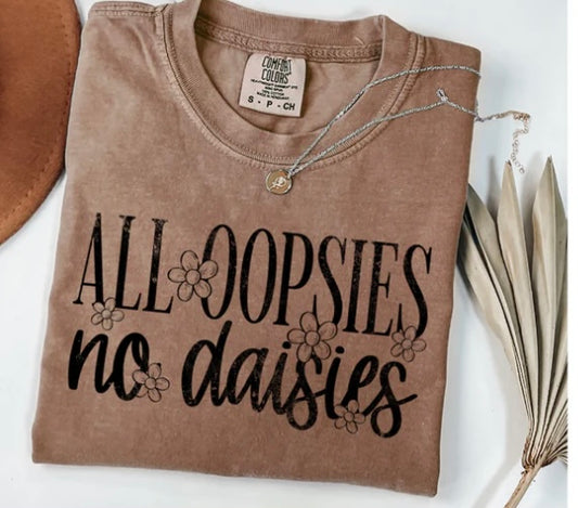 All Oopsies No Daisies