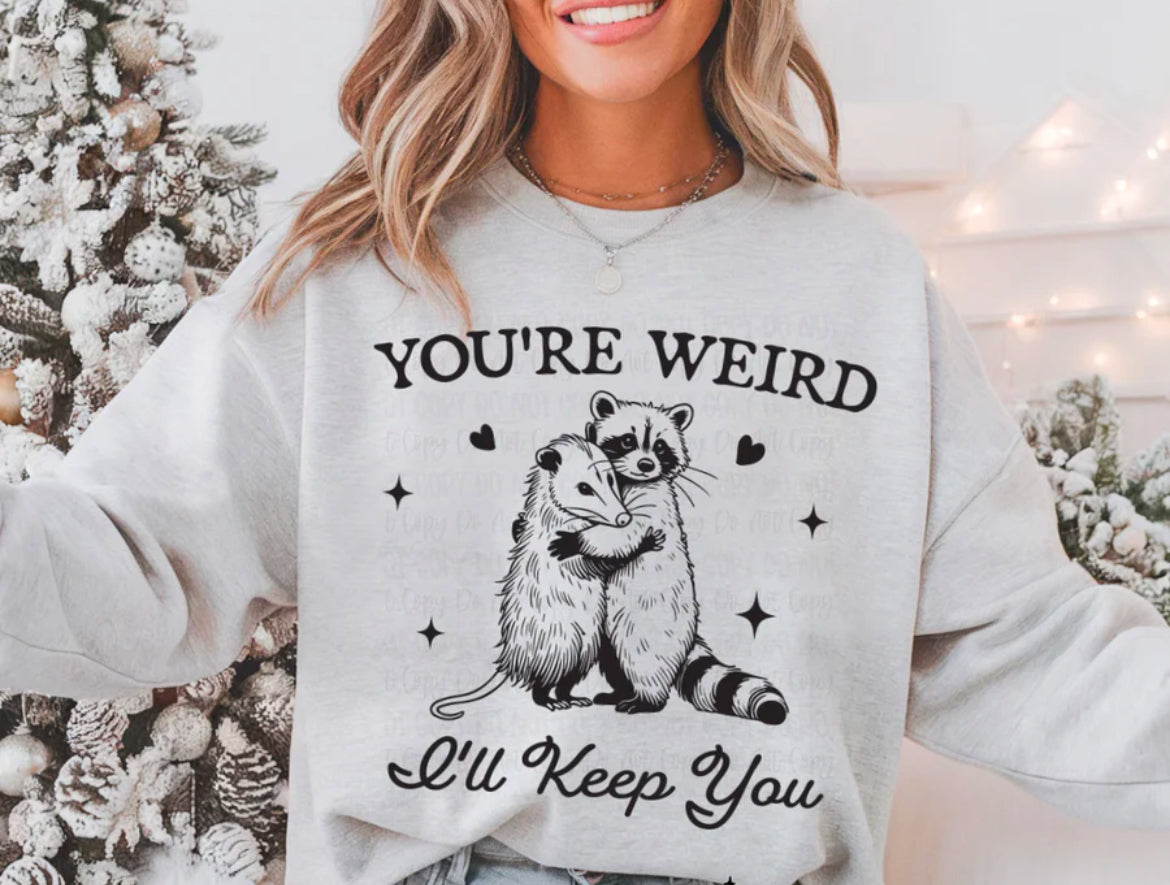 You’re Weird