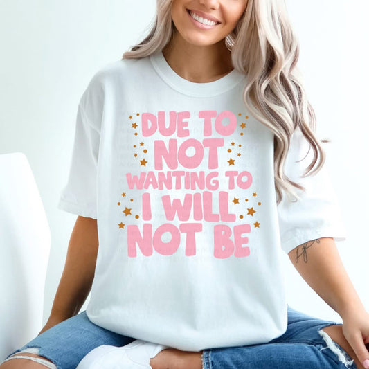 Due to Not Wanting To
